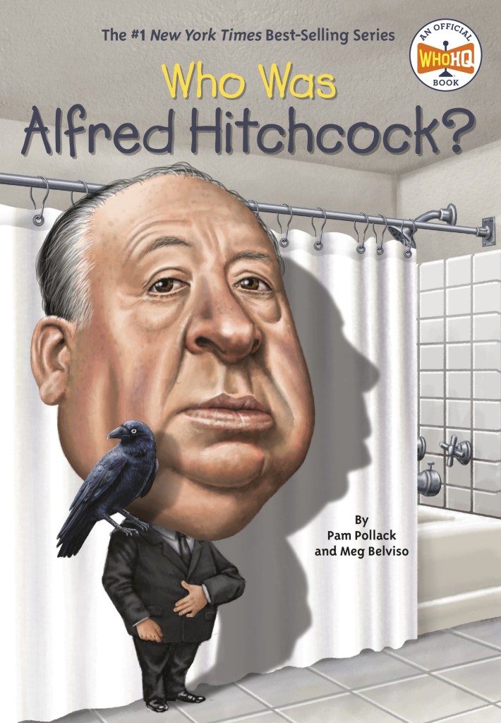 Cover: Who Was Series. Who Was Alfred Hitchcock?