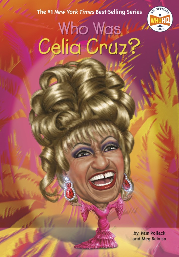 Cover: Who Was Series. Who Was Celia Cruz?