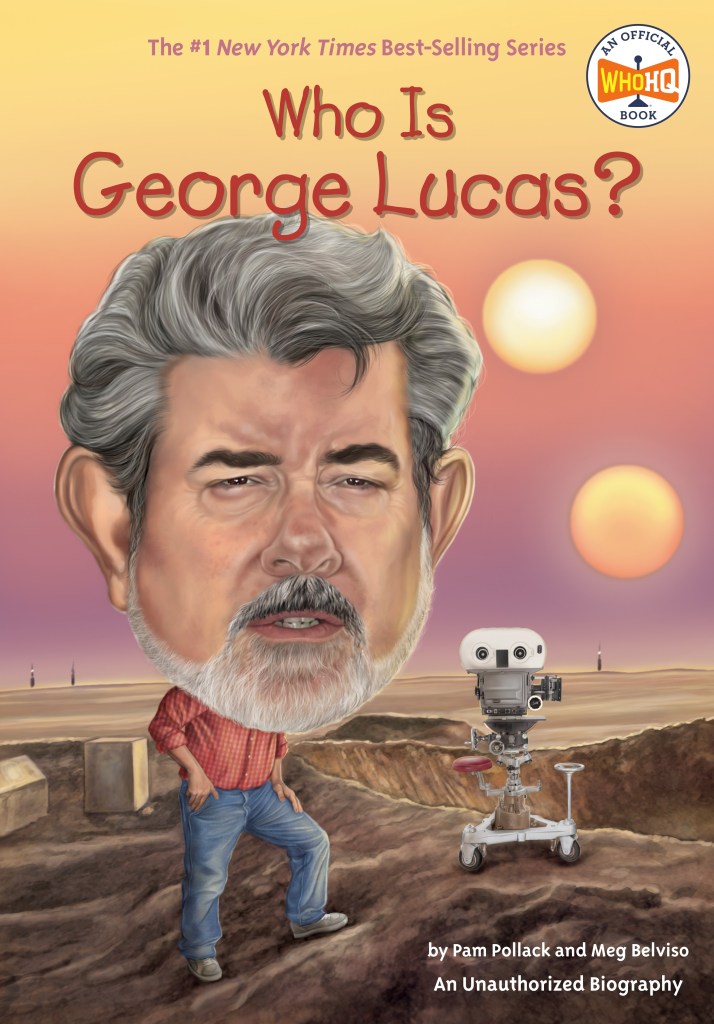 Cover: Who Was Series. Who Is George Lucas?